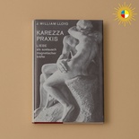 Karezza-Praxis, Die Kunst der Liebe, von J.W. Lloyd